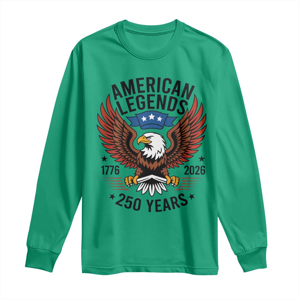 American Legends Eagle Long Sleeve Shirt 250 Years Patriotic Heritage 1776 to 2026 Semiquincentennial - Wonder Print Shop