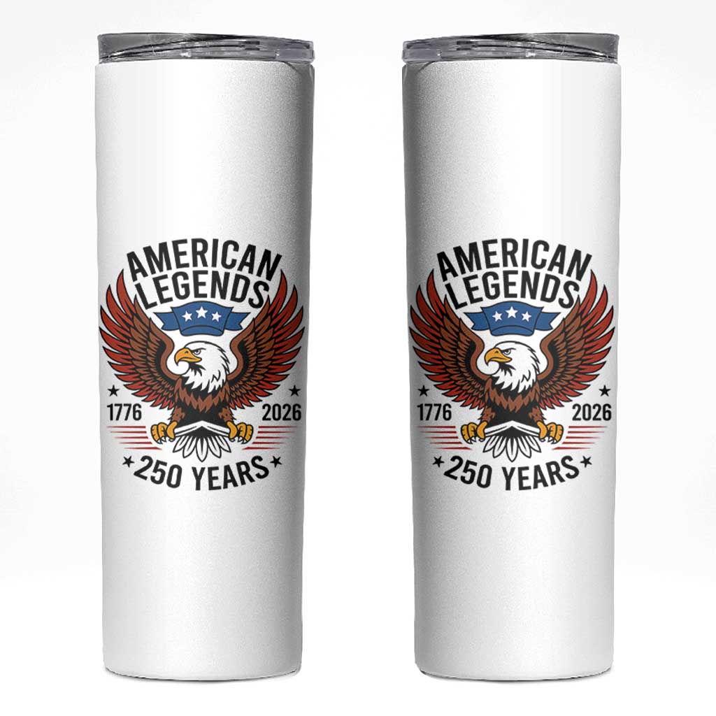 American Legends Eagle Skinny Tumbler 250 Years Patriotic Heritage 1776 to 2026 Semiquincentennial - Wonder Print Shop