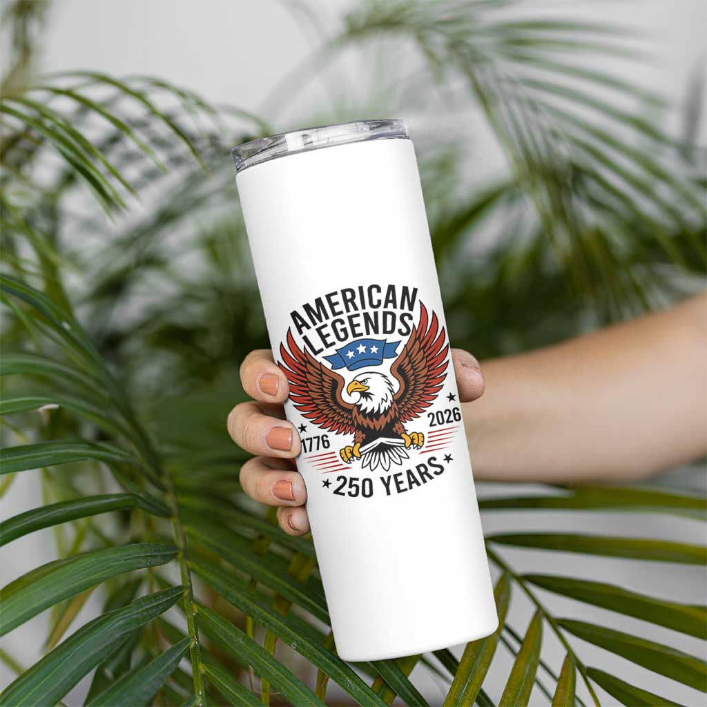 American Legends Eagle Skinny Tumbler 250 Years Patriotic Heritage 1776 to 2026 Semiquincentennial - Wonder Print Shop