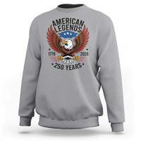 American Legends Eagle Sweatshirt 250 Years Patriotic Heritage 1776 to 2026 Semiquincentennial - Wonder Print Shop