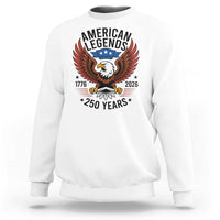 American Legends Eagle Sweatshirt 250 Years Patriotic Heritage 1776 to 2026 Semiquincentennial - Wonder Print Shop