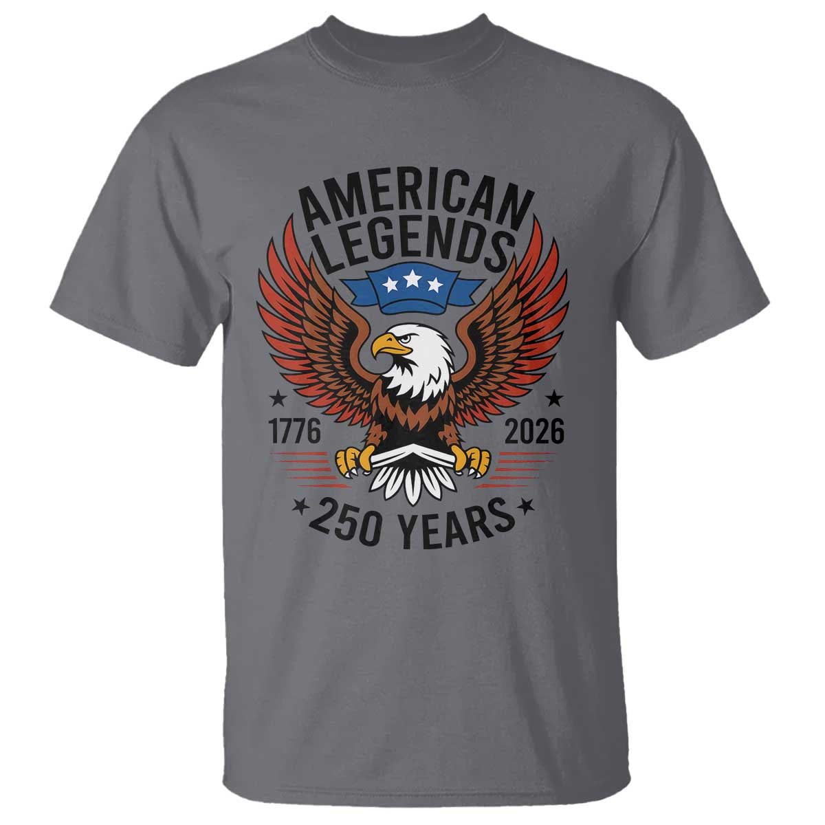 American Legends Eagle T Shirt 250 Years Patriotic Heritage 1776 to 2026 Semiquincentennial - Wonder Print Shop