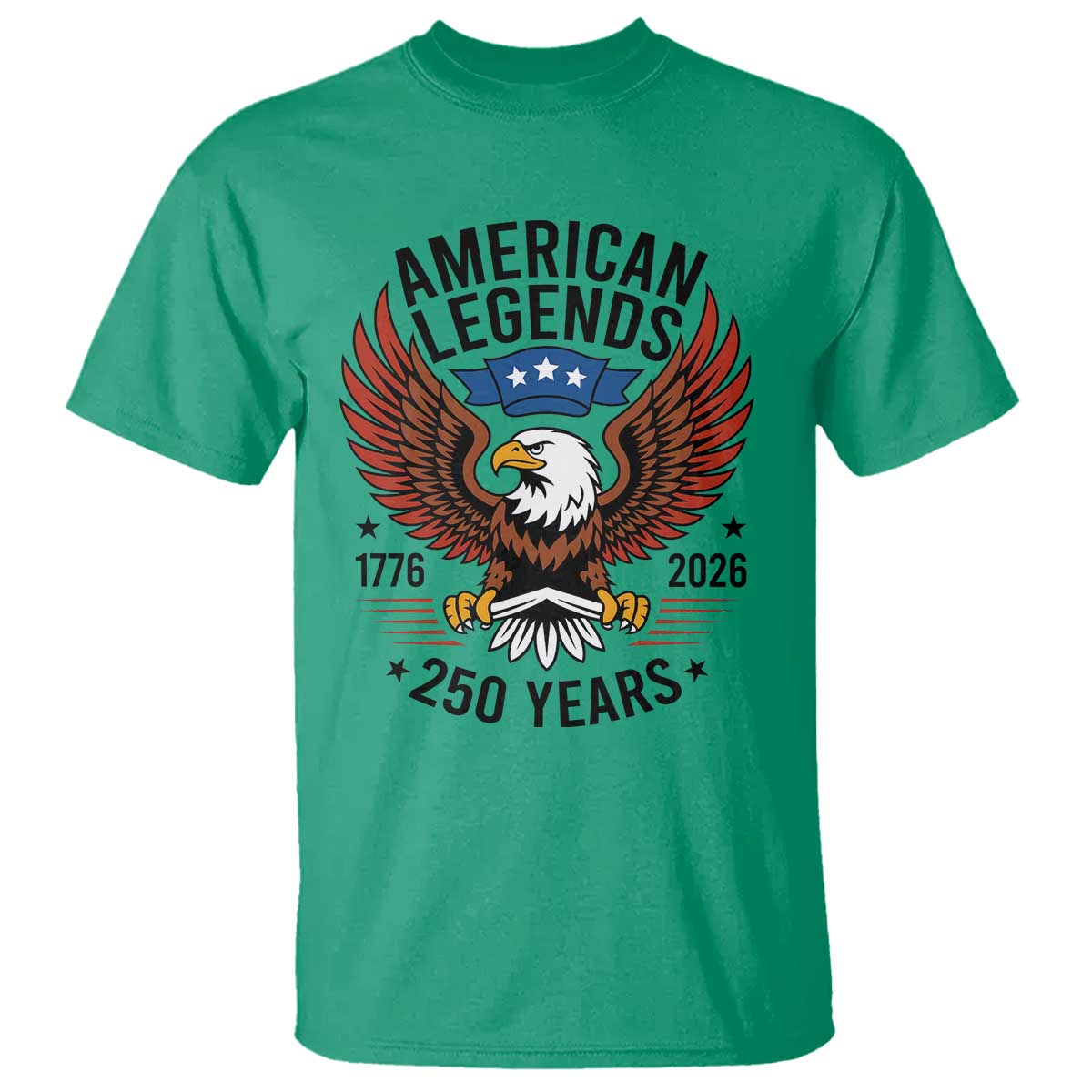 American Legends Eagle T Shirt 250 Years Patriotic Heritage 1776 to 2026 Semiquincentennial - Wonder Print Shop