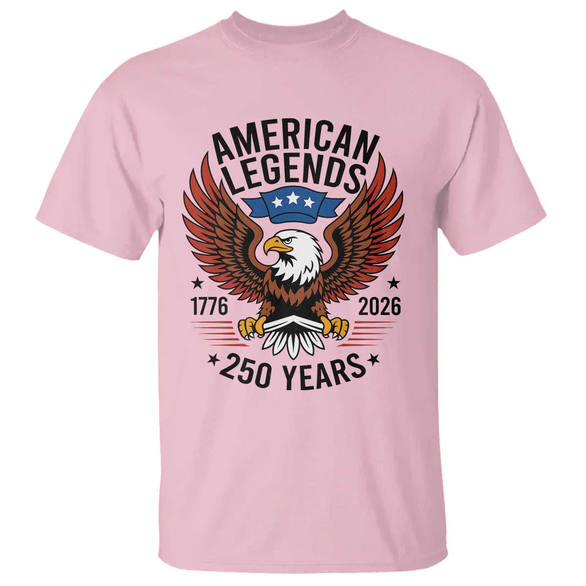 American Legends Eagle T Shirt 250 Years Patriotic Heritage 1776 to 2026 Semiquincentennial - Wonder Print Shop
