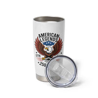 American Legends Eagle Tumbler Cup 250 Years Patriotic Heritage 1776 to 2026 Semiquincentennial - Wonder Print Shop