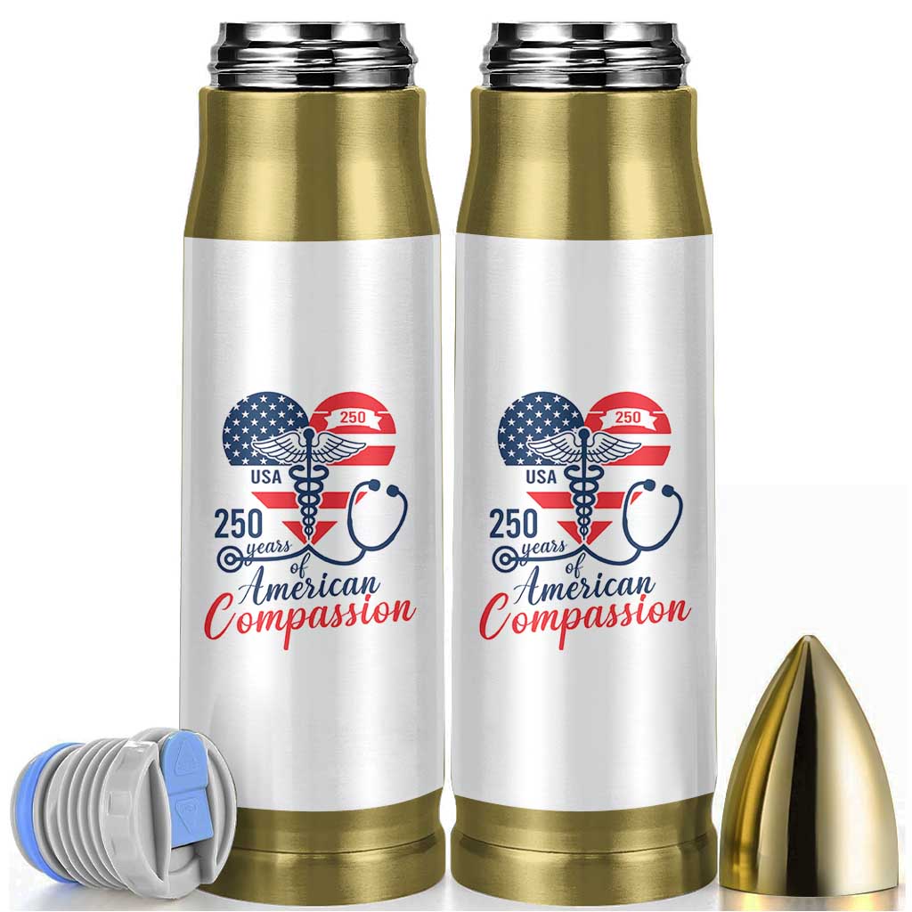 250 Years of American Compassion Bullet Tumbler Patriotic Medical Worker - Wonder Print Shop