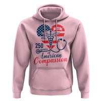 250 Years of American Compassion Hoodie Patriotic Medical Worker - Wonder Print Shop
