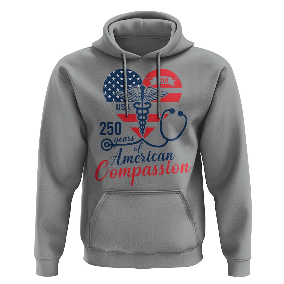 250 Years of American Compassion Hoodie Patriotic Medical Worker - Wonder Print Shop