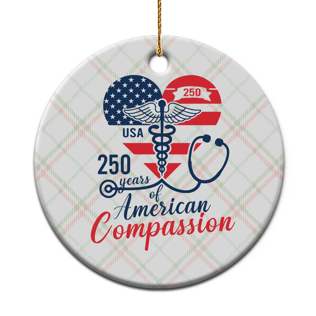 250 Years of American Compassion Ceramic Ornament Patriotic Medical Worker - Wonder Print Shop