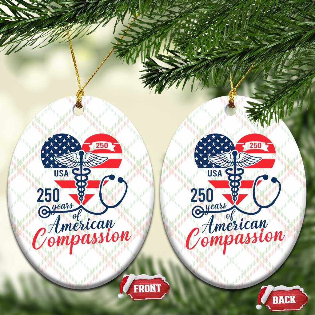 250 Years of American Compassion Ceramic Ornament Patriotic Medical Worker - Wonder Print Shop