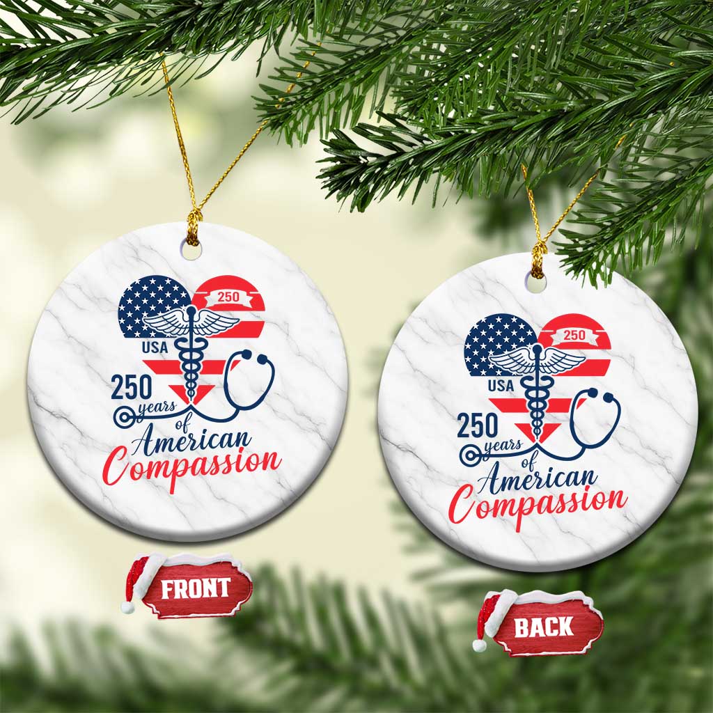 250 Years of American Compassion Ceramic Ornament Patriotic Medical Worker - Wonder Print Shop