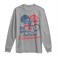 250 Years of American Compassion Long Sleeve Shirt Patriotic Medical Worker - Wonder Print Shop