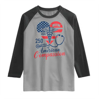 250 Years of American Compassion Raglan Shirt Patriotic Medical Worker - Wonder Print Shop
