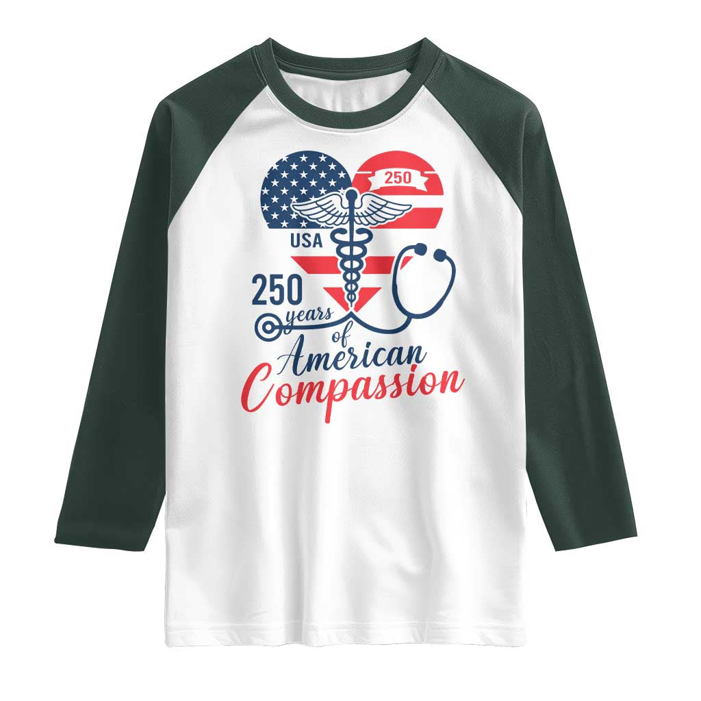 250 Years of American Compassion Raglan Shirt Patriotic Medical Worker - Wonder Print Shop