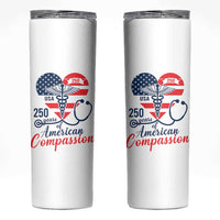 250 Years of American Compassion Skinny Tumbler Patriotic Medical Worker - Wonder Print Shop
