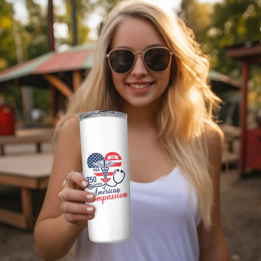 250 Years of American Compassion Skinny Tumbler Patriotic Medical Worker - Wonder Print Shop