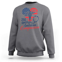 250 Years of American Compassion Sweatshirt Patriotic Medical Worker - Wonder Print Shop