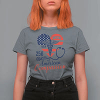 250 Years of American Compassion T Shirt For Women Patriotic Medical Worker - Wonder Print Shop