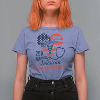 250 Years of American Compassion T Shirt For Women Patriotic Medical Worker - Wonder Print Shop