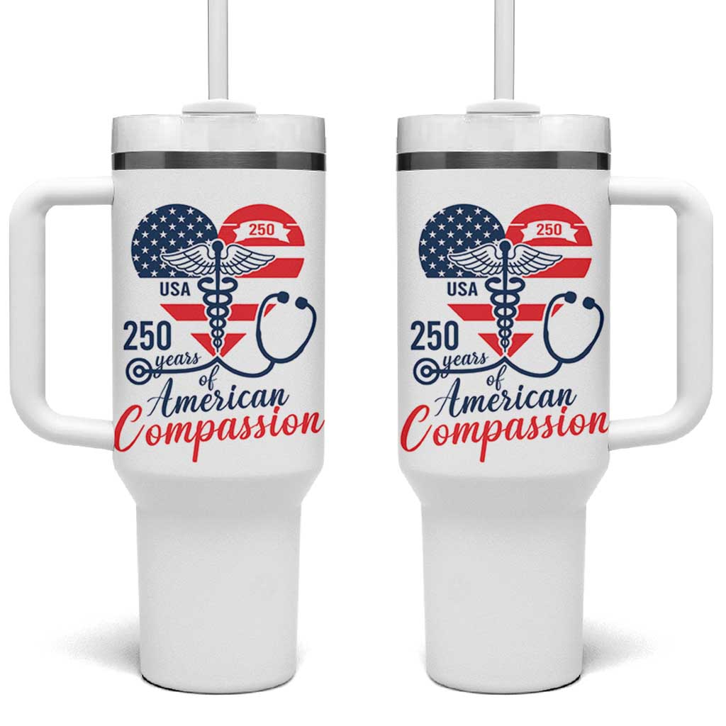 250 Years of American Compassion Tumbler With Handle Patriotic Medical Worker - Wonder Print Shop