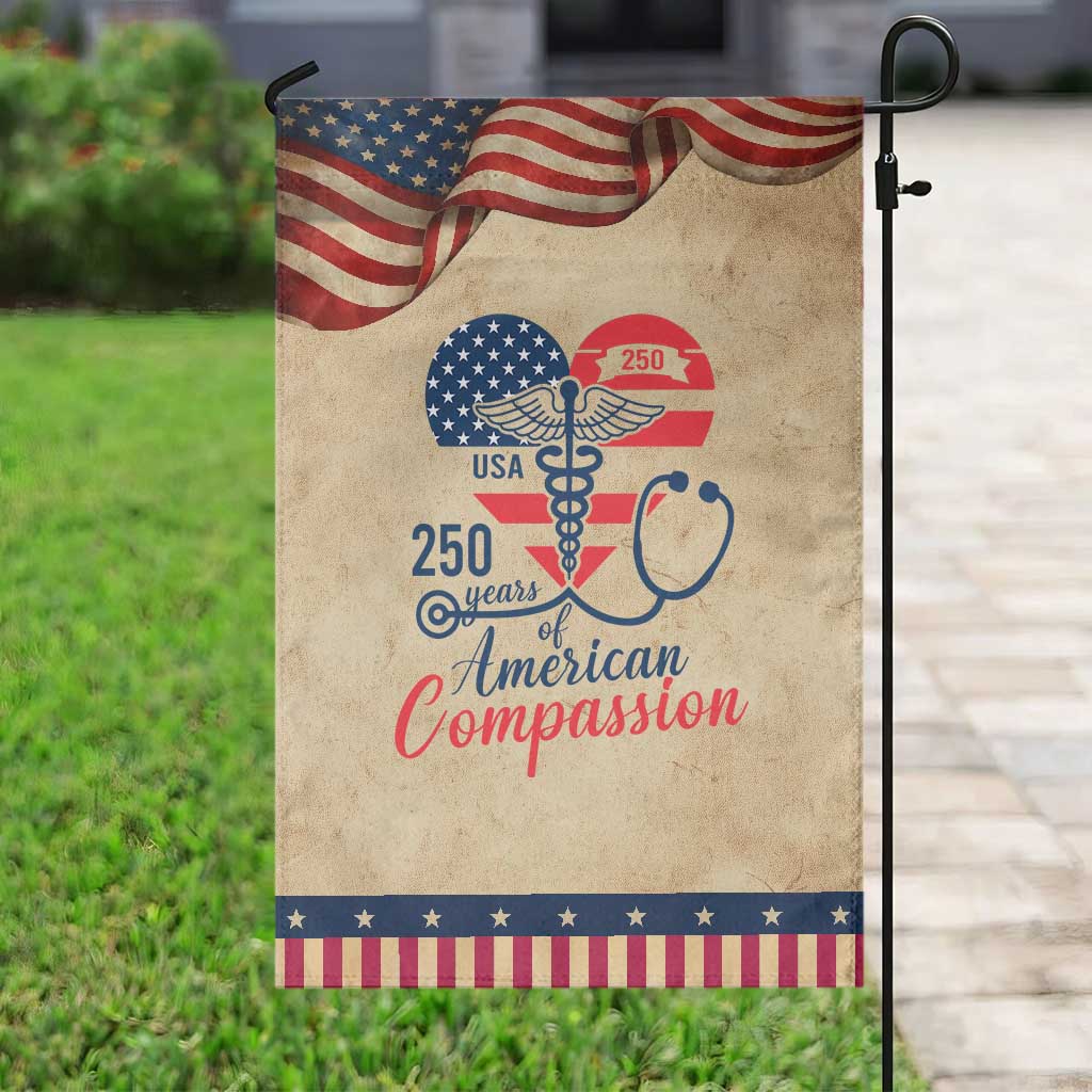 250 Years of American Compassion Garden Flag Patriotic Medical Worker