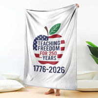 Teaching Freedom for 250 Years Throw Blanket Patriotic Teacher Tee 1776 to 2026 Semiquincentennial - Wonder Print Shop