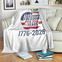 Teaching Freedom for 250 Years Throw Blanket Patriotic Teacher Tee 1776 to 2026 Semiquincentennial - Wonder Print Shop