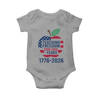 Teaching Freedom for 250 Years Baby Onesie Patriotic Teacher Tee 1776 to 2026 Semiquincentennial - Wonder Print Shop