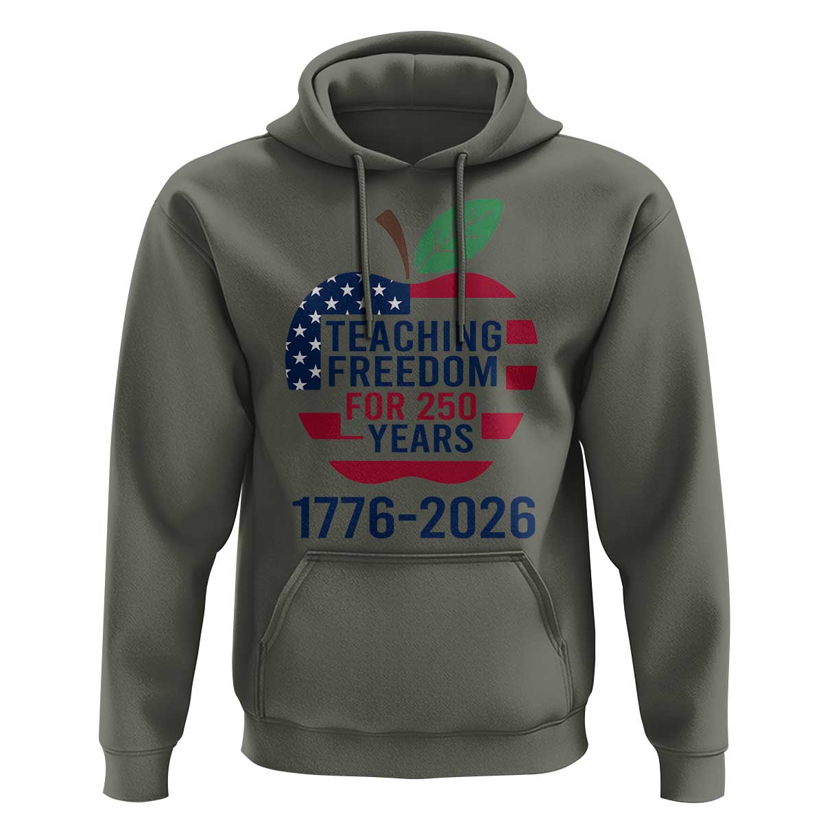 Teaching Freedom for 250 Years Hoodie Patriotic Teacher Tee 1776 to 2026 Semiquincentennial - Wonder Print Shop