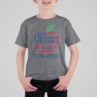Teaching Freedom for 250 Years T Shirt For Kid Patriotic Teacher Tee 1776 to 2026 Semiquincentennial - Wonder Print Shop