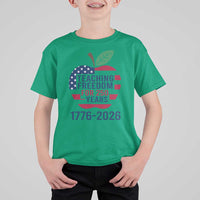 Teaching Freedom for 250 Years T Shirt For Kid Patriotic Teacher Tee 1776 to 2026 Semiquincentennial - Wonder Print Shop