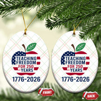 Teaching Freedom for 250 Years Ceramic Ornament Patriotic Teacher Tee 1776 to 2026 Semiquincentennial - Wonder Print Shop
