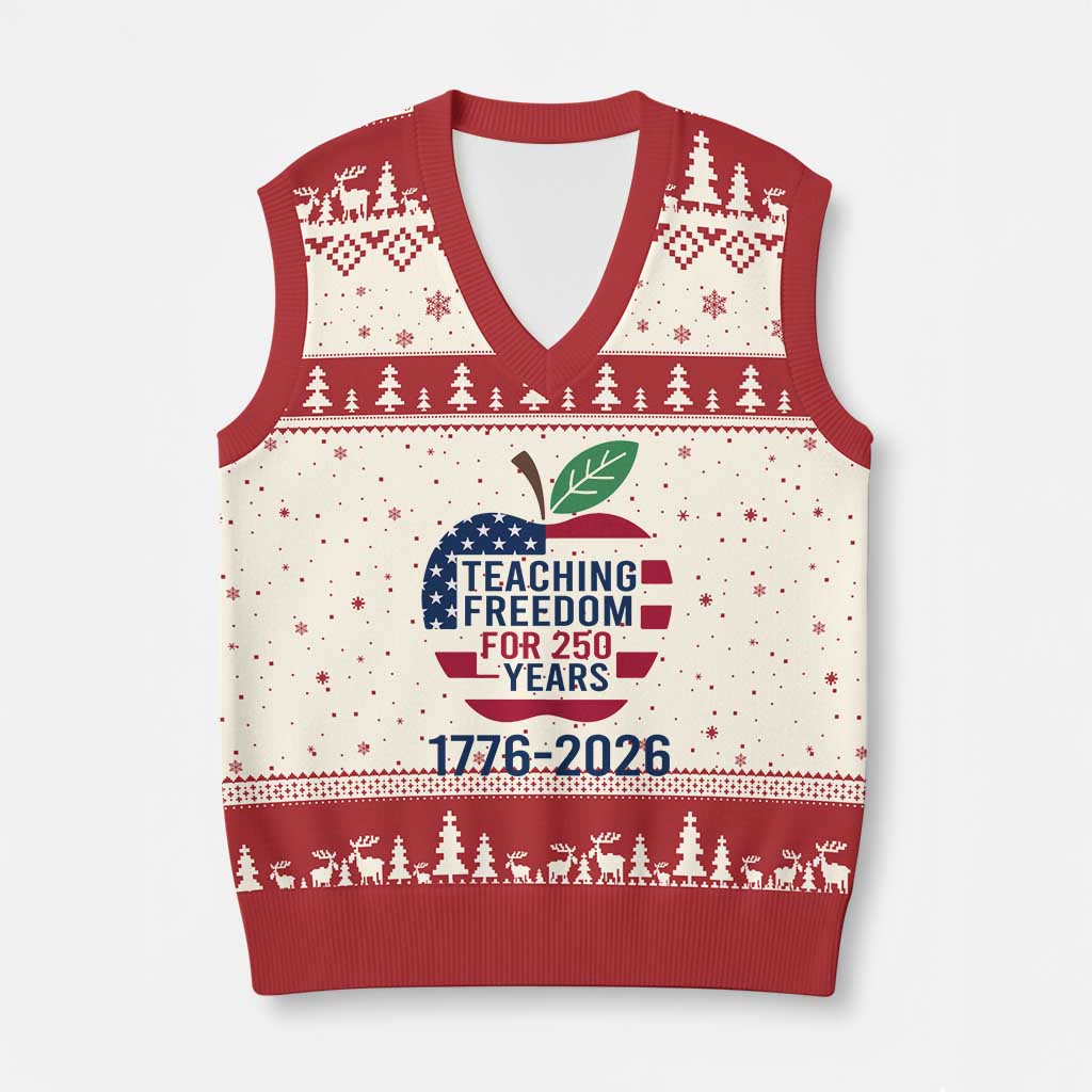 Teaching Freedom for 250 Years V-Neck Knit Sweater Vest Patriotic Teacher Tee 1776 to 2026 Semiquincentennial - Wonder Print Shop