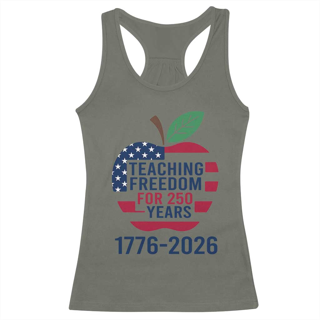 Teaching Freedom for 250 Years Racerback Tank Top Patriotic Teacher Tee 1776 to 2026 Semiquincentennial - Wonder Print Shop