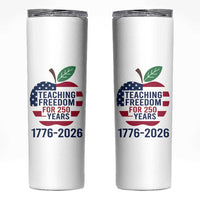 Teaching Freedom for 250 Years Skinny Tumbler Patriotic Teacher Tee 1776 to 2026 Semiquincentennial - Wonder Print Shop