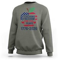Teaching Freedom for 250 Years Sweatshirt Patriotic Teacher Tee 1776 to 2026 Semiquincentennial - Wonder Print Shop