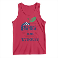 Teaching Freedom for 250 Years Tank Top Patriotic Teacher Tee 1776 to 2026 Semiquincentennial - Wonder Print Shop