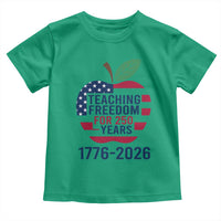 Teaching Freedom for 250 Years Toddler T Shirt Patriotic Teacher Tee 1776 to 2026 Semiquincentennial - Wonder Print Shop