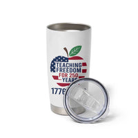 Teaching Freedom for 250 Years Tumbler Cup Patriotic Teacher Tee 1776 to 2026 Semiquincentennial - Wonder Print Shop