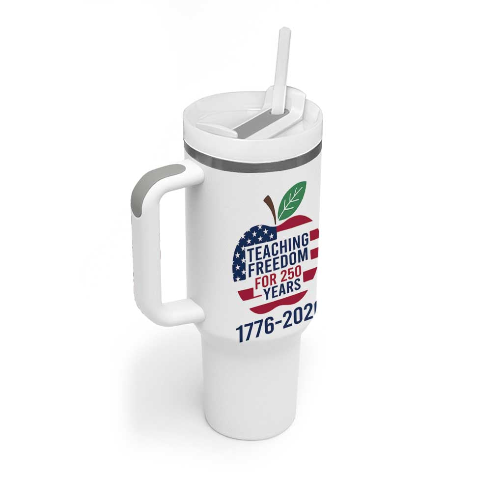Teaching Freedom for 250 Years Tumbler With Handle Patriotic Teacher Tee 1776 to 2026 Semiquincentennial - Wonder Print Shop