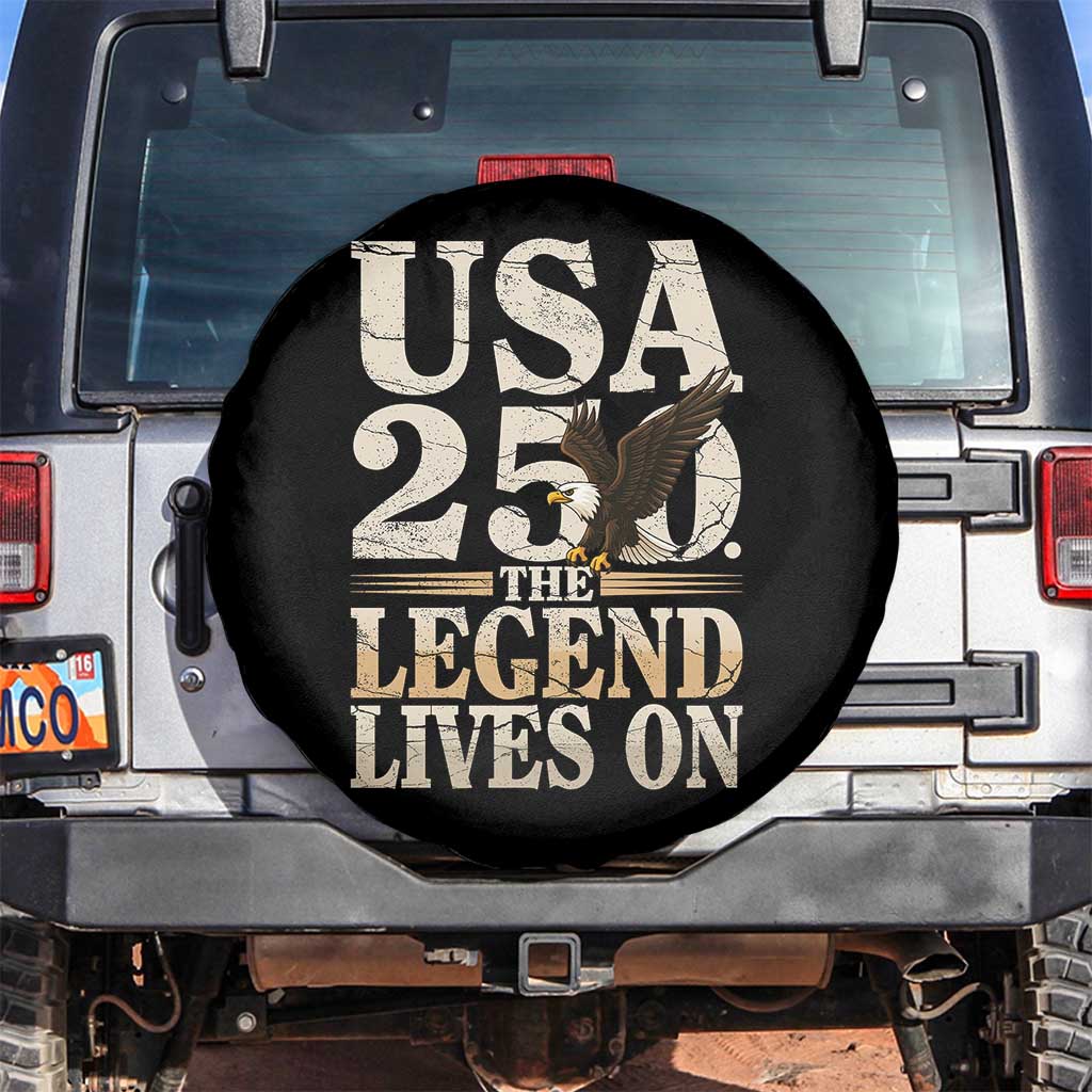 USA 250 The Legend Lives On Spare Tire Cover Patriotic Eagle for Semiquincentennial 2026 - Wonder Print Shop
