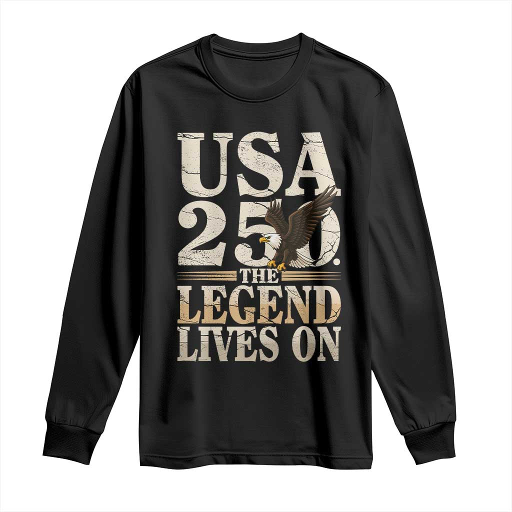 USA 250 The Legend Lives On Long Sleeve Shirt Patriotic Eagle for Semiquincentennial 2026 - Wonder Print Shop