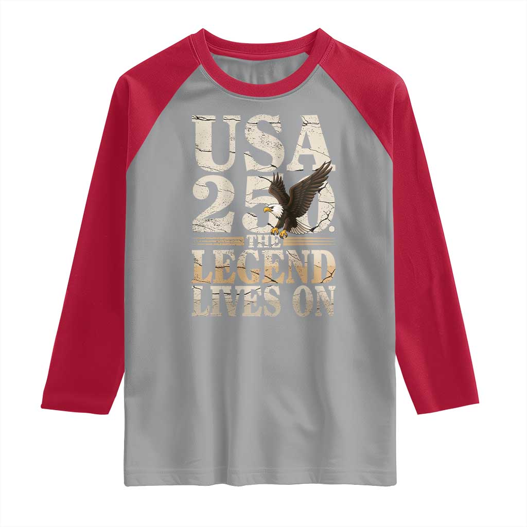 USA 250 The Legend Lives On Raglan Shirt Patriotic Eagle for Semiquincentennial 2026 - Wonder Print Shop