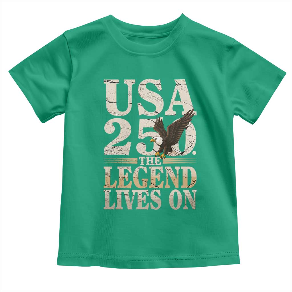 USA 250 The Legend Lives On Toddler T Shirt Patriotic Eagle for Semiquincentennial 2026 - Wonder Print Shop
