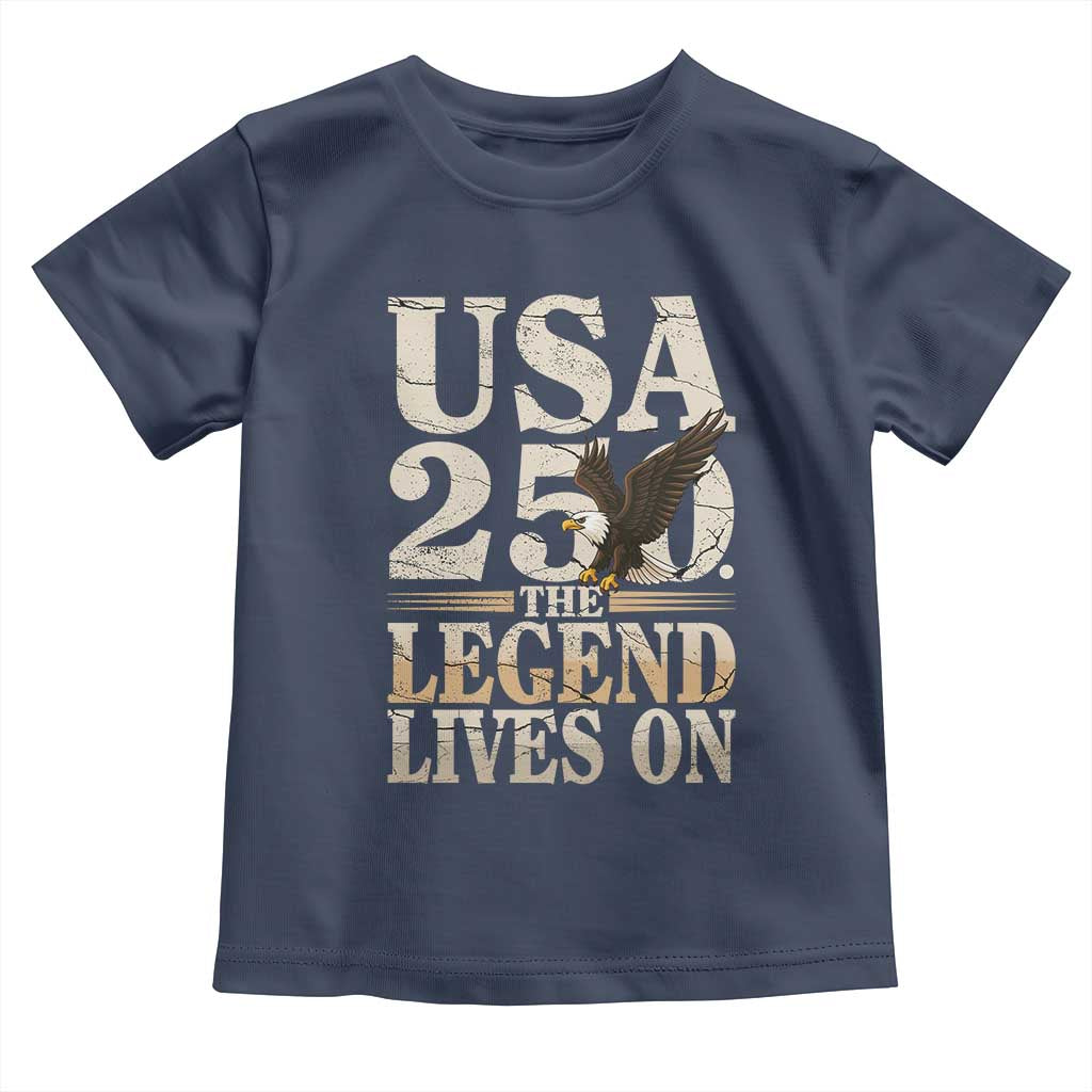 USA 250 The Legend Lives On Toddler T Shirt Patriotic Eagle for Semiquincentennial 2026 - Wonder Print Shop