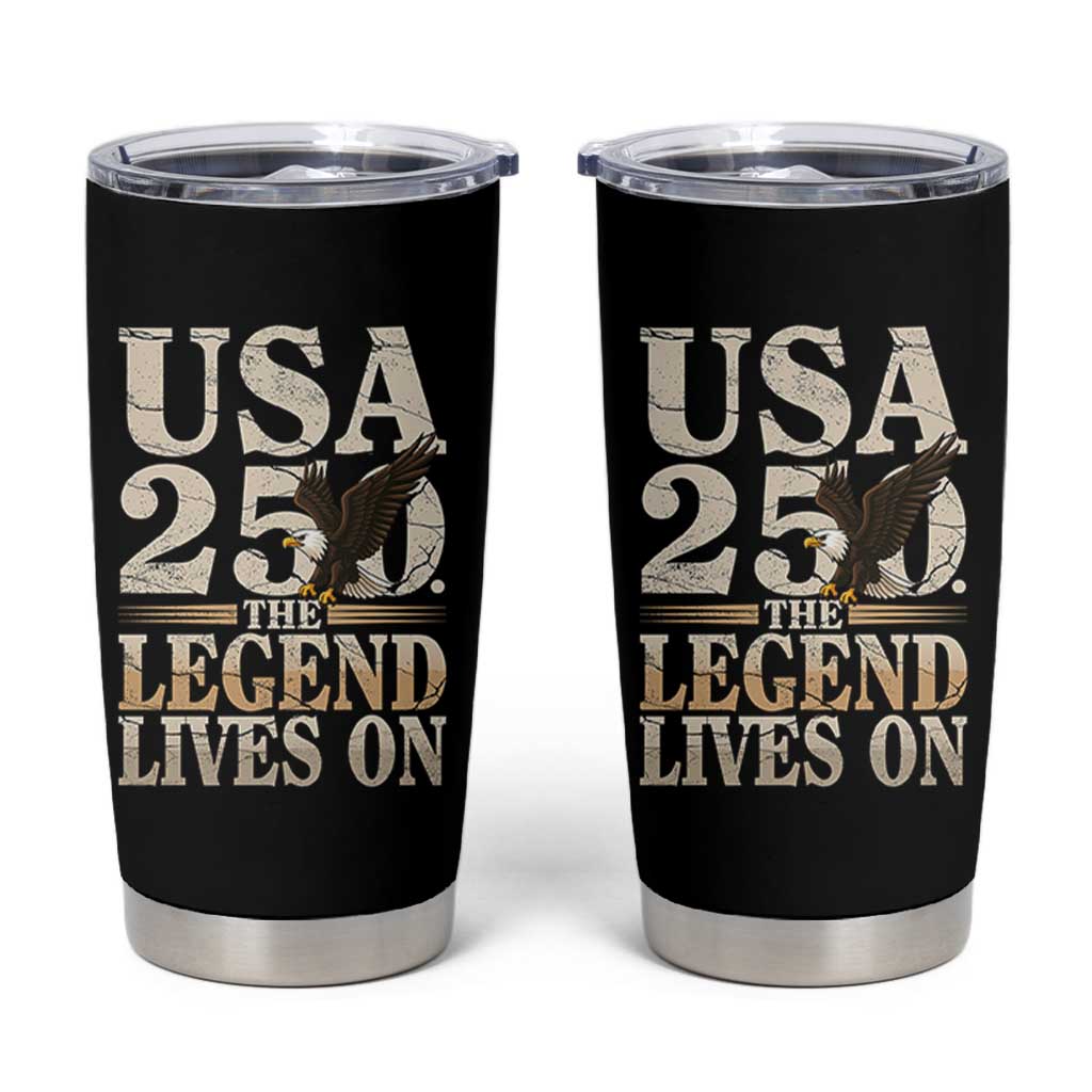 USA 250 The Legend Lives On Tumbler Cup Patriotic Eagle for Semiquincentennial 2026 - Wonder Print Shop