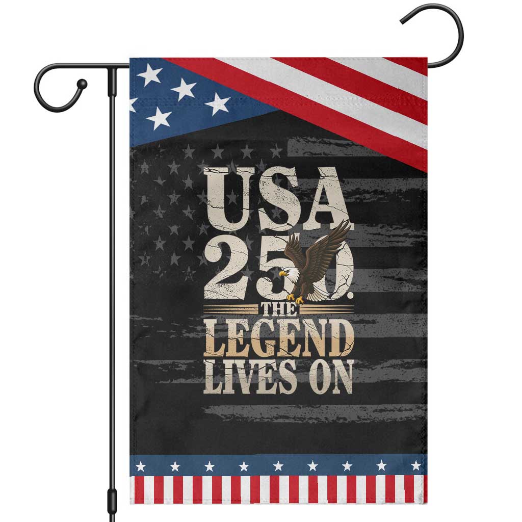 USA 250 The Legend Lives On Garden Flag Patriotic Eagle for Semiquincentennial 2026
