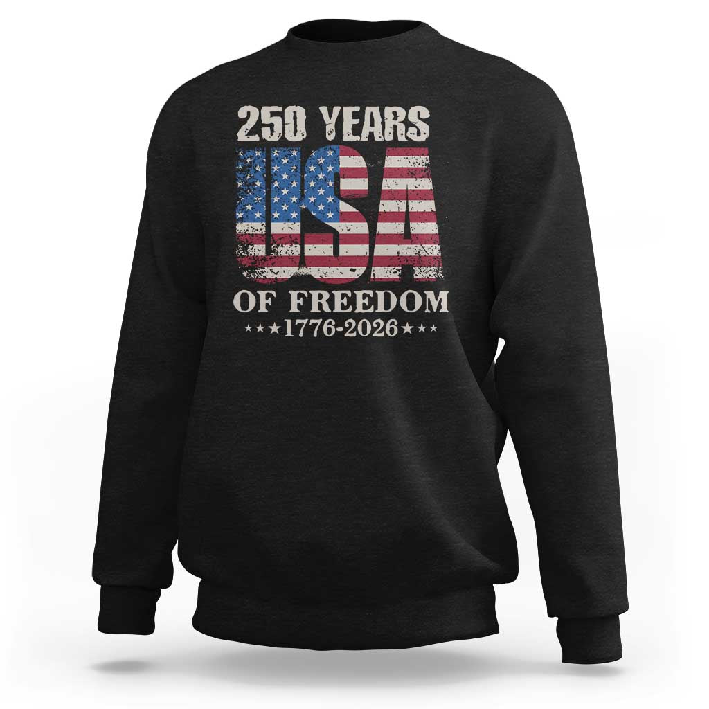 USA Flag 250 Years of Freedom Sweatshirt Vintage Patriotic 1776 to 2026 Semiquincentennial - Wonder Print Shop