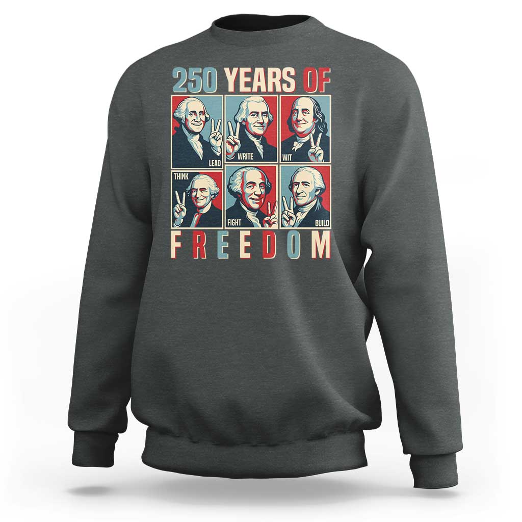 Founding Fathers 250 Years of Freedom Sweatshirt Patriotic Pop Art Style Semiquincentennial 2026 - Wonder Print Shop