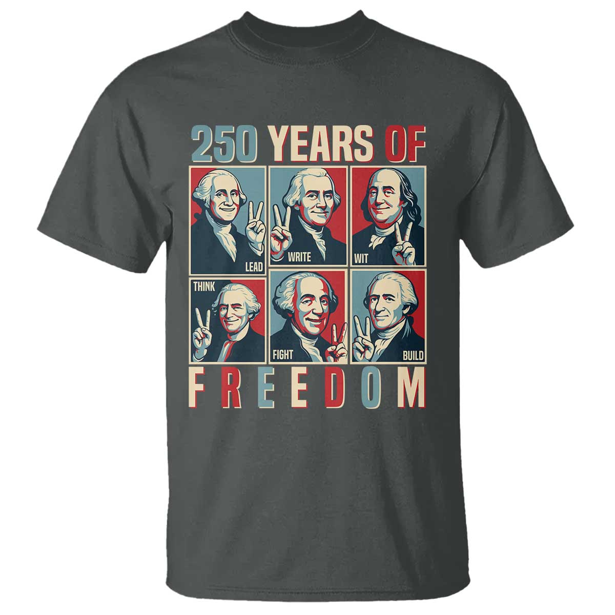 Founding Fathers 250 Years of Freedom T Shirt Patriotic Pop Art Style Semiquincentennial 2026 - Wonder Print Shop